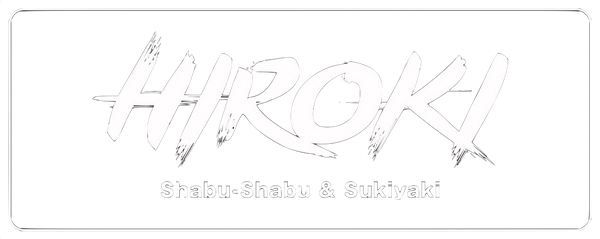 HIROKI - Shabu Shabu & Sukiyaki -